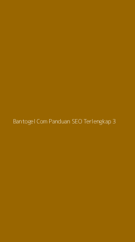 Tampilan Antarmuka Aplikasi Bantogel Com Panduan Seo Terlengkap - 3