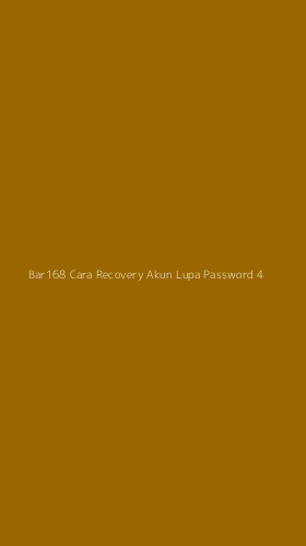 Tampilan Antarmuka Aplikasi Bar168 Cara Recovery Akun Lupa Password - 4