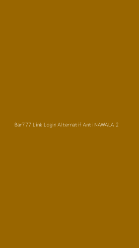 Tampilan Antarmuka Aplikasi Bar777 Link Login Alternatif Anti Nawala - 2
