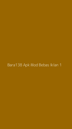Tampilan Antarmuka Aplikasi Bara138 Apk Mod Bebas Iklan - 1