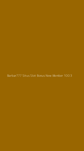 Tampilan Antarmuka Aplikasi Barbar777 Situs Slot Bonus New Member 100 - 3