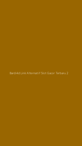 Tampilan Antarmuka Aplikasi Bardi4d Link Alternatif Slot Gacor Terbaru - 2