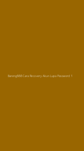 Tampilan Antarmuka Aplikasi Bareng888 Cara Recovery Akun Lupa Password - 1