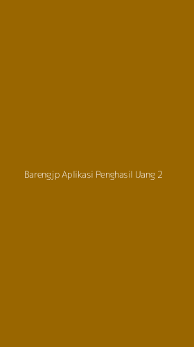 Tampilan Antarmuka Aplikasi Barengjp Aplikasi Penghasil Uang - 2