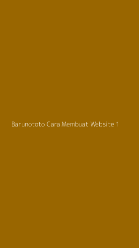 Tampilan Antarmuka Aplikasi Barunototo Cara Membuat Website - 1