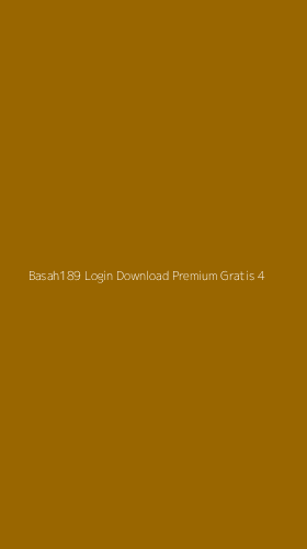 Tampilan Antarmuka Aplikasi Basah189 Login Download Premium Gratis - 4