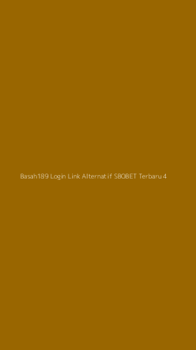 Tampilan Antarmuka Aplikasi Basah189 Login Link Alternatif Sbobet Terbaru - 4