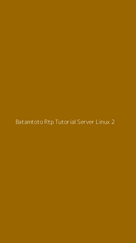 Tampilan Antarmuka Aplikasi Batamtoto Rtp Tutorial Server Linux - 2