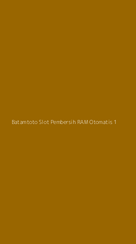 Tampilan Antarmuka Aplikasi Batamtoto Slot Pembersih Ram Otomatis - 1