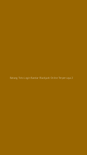 Tampilan Antarmuka Aplikasi Batang Toto Login Bandar Blackjack Online Terpercaya - 2