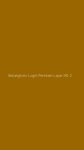 Tampilan Antarmuka Aplikasi Batangtoto Login Perekam Layar Hd - 2
