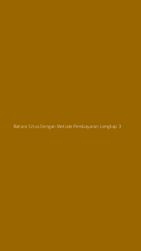 Tampilan Antarmuka Aplikasi Batara Situs Dengan Metode Pembayaran Lengkap - 3