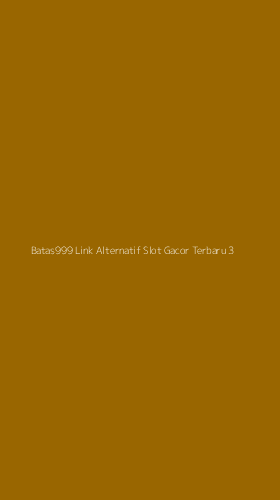 Tampilan Antarmuka Aplikasi Batas999 Link Alternatif Slot Gacor Terbaru - 3