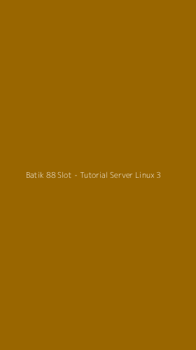 Tampilan Antarmuka Aplikasi Batik 88 Slot - Tutorial Server Linux - 3