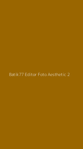 Tampilan Antarmuka Aplikasi Batik77 Editor Foto Aesthetic - 2