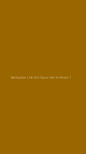 Tampilan Antarmuka Aplikasi Batikpoker Link Slot Gacor Hari Ini Resmi - 1
