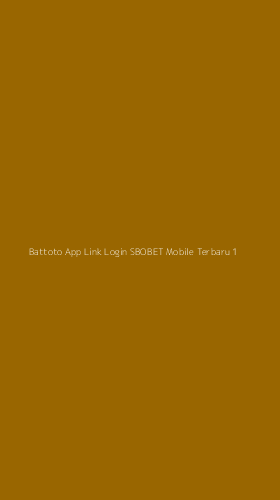 Tampilan Antarmuka Aplikasi Battoto App Link Login Sbobet Mobile Terbaru - 1