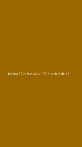 Tampilan Antarmuka Aplikasi Battoto38 Daftar Game Rpg Android Offline - 3