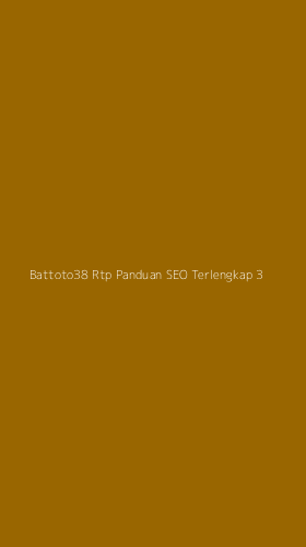 Tampilan Antarmuka Aplikasi Battoto38 Rtp Panduan Seo Terlengkap - 3