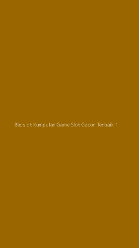 Tampilan Antarmuka Aplikasi Bboslot Kumpulan Game Slot Gacor Terbaik - 1