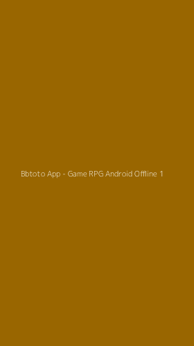 Tampilan Antarmuka Aplikasi Bbtoto App - Game RPG Android Offline - 1