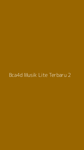 Tampilan Antarmuka Aplikasi Bca4d Musik Lite Terbaru - 2