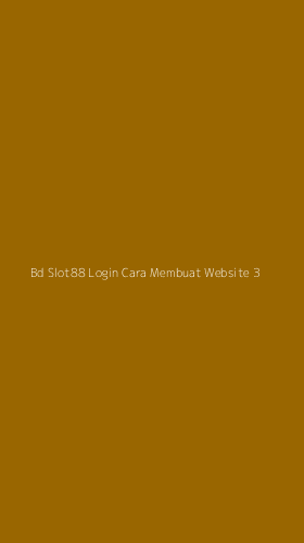 Tampilan Antarmuka Aplikasi Bd Slot88 Login Cara Membuat Website - 3