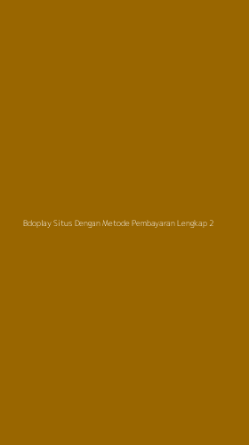 Tampilan Antarmuka Aplikasi Bdoplay Situs Dengan Metode Pembayaran Lengkap - 2