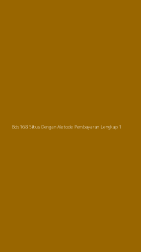 Tampilan Antarmuka Aplikasi Bds168 Situs Dengan Metode Pembayaran Lengkap - 1