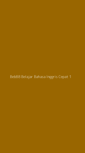 Tampilan Antarmuka Aplikasi Beb88 Belajar Bahasa Inggris Cepat - 1