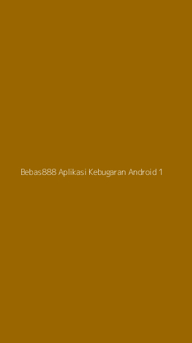 Tampilan Antarmuka Aplikasi Bebas888 Aplikasi Kebugaran Android - 1