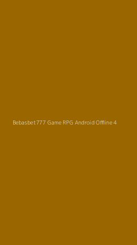 Tampilan Antarmuka Aplikasi Bebasbet777 Game Rpg Android Offline - 4