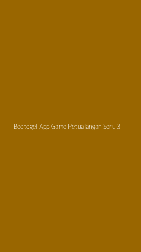 Tampilan Antarmuka Aplikasi Bedtogel App Game Petualangan Seru - 3