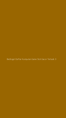 Tampilan Antarmuka Aplikasi Bedtogel Daftar Kumpulan Game Slot Gacor Terbaik - 3