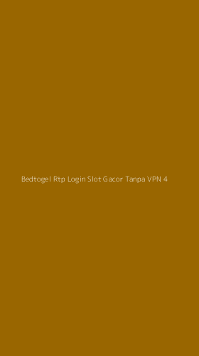 Tampilan Antarmuka Aplikasi Bedtogel Rtp Login Slot Gacor Tanpa Vpn - 4