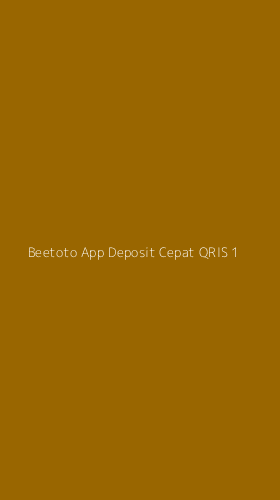 Tampilan Antarmuka Aplikasi Beetoto App Deposit Cepat Qris - 1
