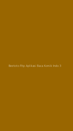 Tampilan Antarmuka Aplikasi Beetoto Rtp Aplikasi Baca Komik Indo - 3