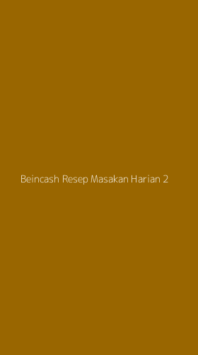 Tampilan Antarmuka Aplikasi Beincash Resep Masakan Harian - 2