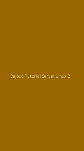 Tampilan Antarmuka Aplikasi Bejoqq Tutorial Server Linux - 2