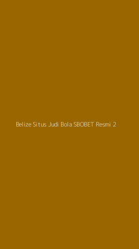 Tampilan Antarmuka Aplikasi Belize Situs Judi Bola Sbobet Resmi - 2
