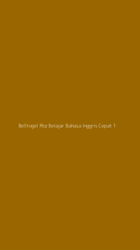 Tampilan Antarmuka Aplikasi Belltogel Rtp Belajar Bahasa Inggris Cepat - 1