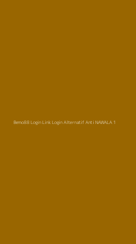 Tampilan Antarmuka Aplikasi Bemo88 Login Link Login Alternatif Anti Nawala - 1