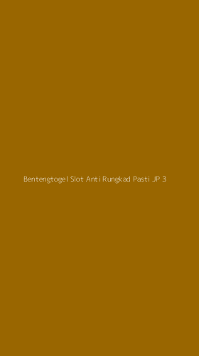 Tampilan Antarmuka Aplikasi Bentengtogel Slot Anti Rungkad Pasti Jp - 3