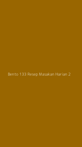 Tampilan Antarmuka Aplikasi Bento 133 Resep Masakan Harian - 2