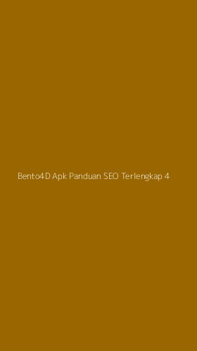 Tampilan Antarmuka Aplikasi Bento4d Apk Panduan Seo Terlengkap - 4