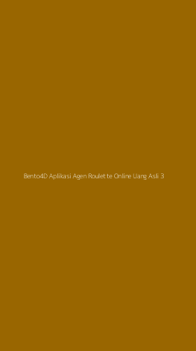 Tampilan Antarmuka Aplikasi Bento4d Aplikasi Agen Roulette Online Uang Asli - 3