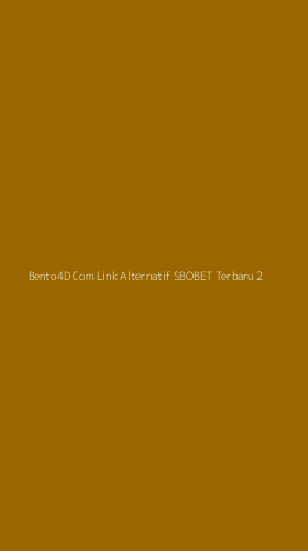 Tampilan Antarmuka Aplikasi Bento4d Com Link Alternatif Sbobet Terbaru - 2