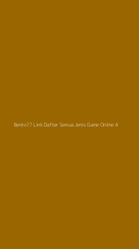 Tampilan Antarmuka Aplikasi Bento77 Link Daftar Semua Jenis Game Online - 4