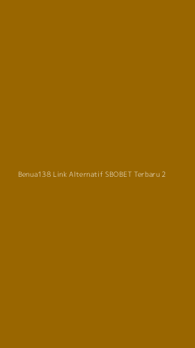 Tampilan Antarmuka Aplikasi Benua138 Link Alternatif Sbobet Terbaru - 2