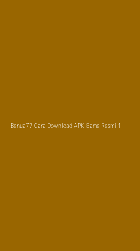 Tampilan Antarmuka Aplikasi Benua77 Cara Download Apk Game Resmi - 1